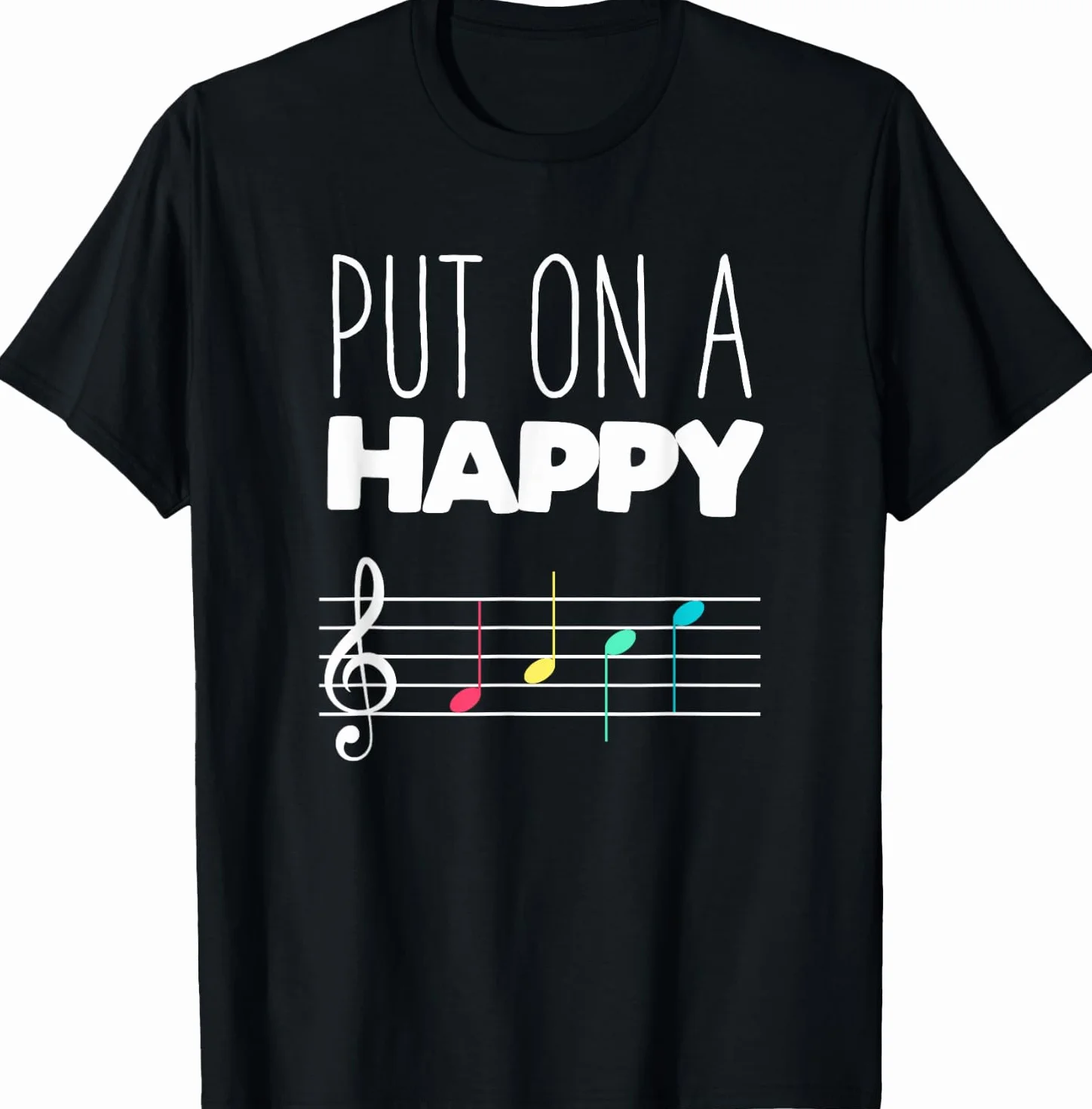 Funny Put On A Happy Face Music Notes Teacher Student Gift T-Shirt